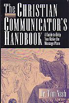 The Christian Communicator's Handbook- by Dr. Tom Nash